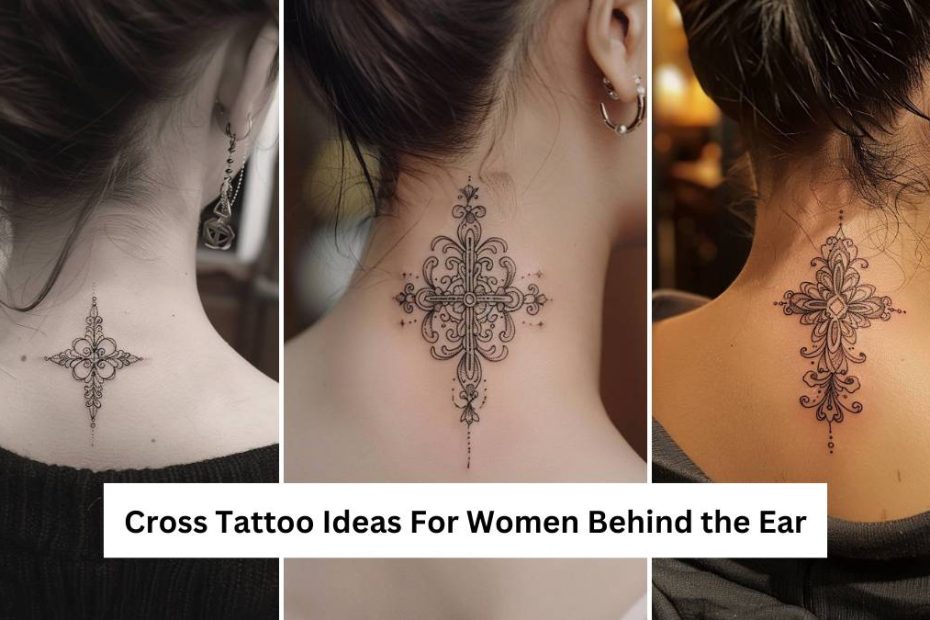 Cross Tattoo Ideas For Women Behind the Ear